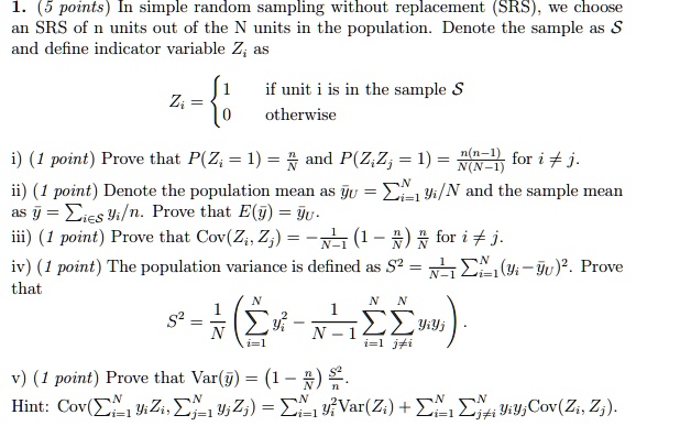 SOLVED: points) n simple random sampling without replacement (SRS); we ...