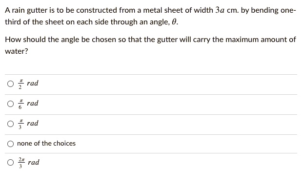 SOLVED: A rain gutter is to be constructed from metal sheet of width 3a ...
