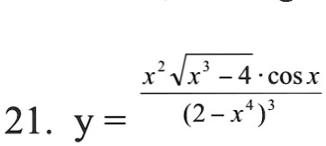 21. y = (x^2 √(x^3 - 4)·cos x)/((2 - x^4)^3)