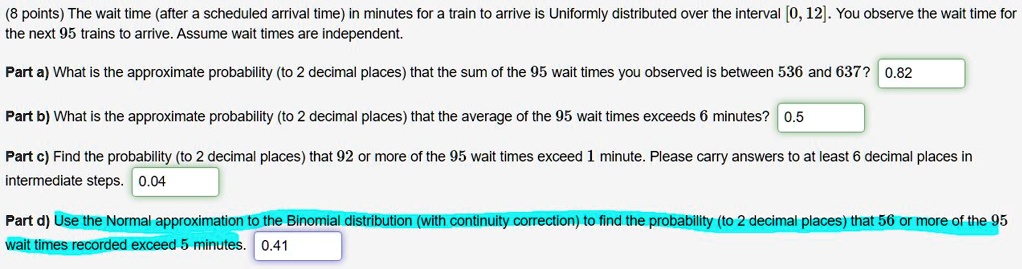 Solved 8 Points The Wait Time After Scheduled Arrival Time In Minutes For A Train T0 Arrive Is Uniformly Distributed Over The Interval 0 12 You Observe The Wait Time For The Next