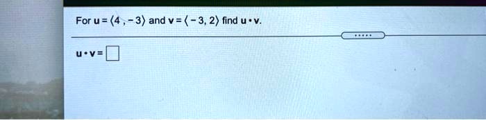 Solved For 5 U 4 3 Andv 3 2 Find U V V