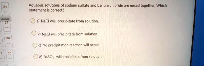 Which Statement About Sodium Chloride Is Correct SOLVED: Aqueous solutions of sodium sulfate and barium chloride are