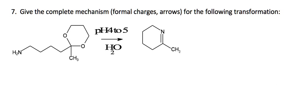 Give the complete mechanism (formal charges, arrows) for the following ...