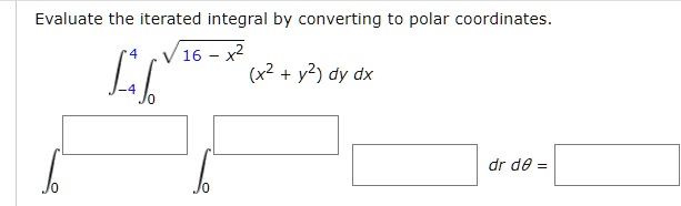 SOLVED: Evaluate the iterated integral by converting to polar ...
