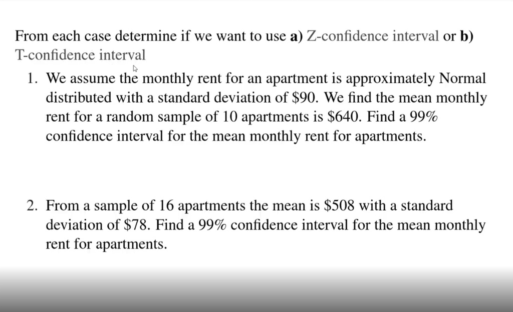 SOLVED From each case determine if we want to use a) Zconfidence