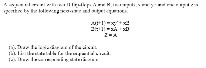 SOLVED: A Sequential Circuit With Two D Flip-flops A And B, Two Inputs ...