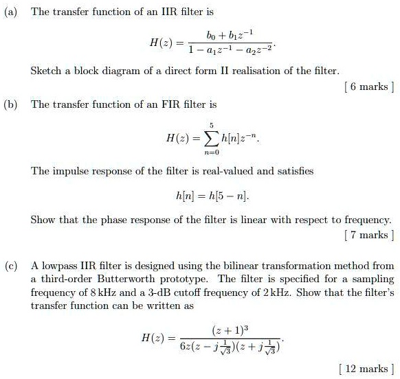(a) The transfer function of an IIR filter is H(z) = (b0 + b1z^-1)/(1 ...