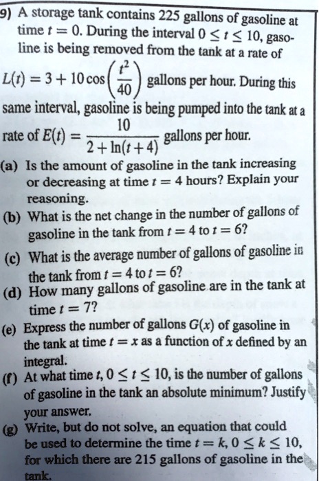 9 a storage tank contains 225 gallons of gasoline at time t 0 during ...