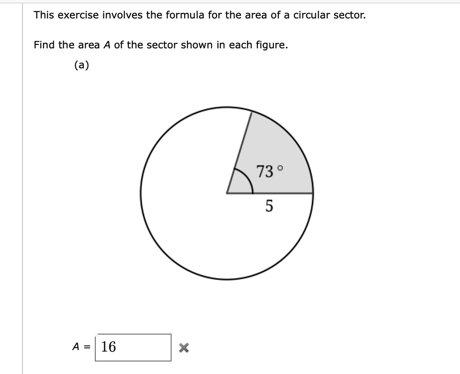 Solved This Exercise Involves The Formula For The Area Of A Circular Sector Find The Area A Of