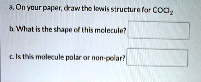 SOLVED: a. On your paper, draw the Lewis structure for COCl2. b. What ...