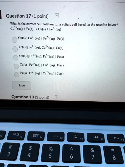 SOLVED: ' What is the correct cell notation for a voltaic cell based on ...