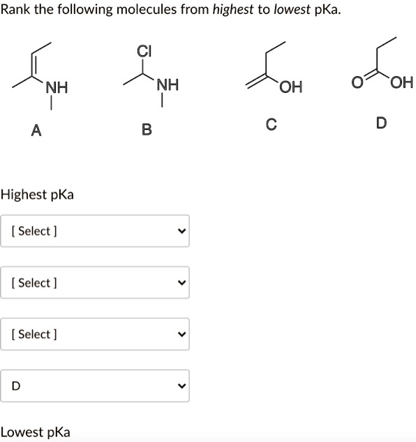 SOLVED: Rank the following molecules from highest to lowest pKa NH NH ...