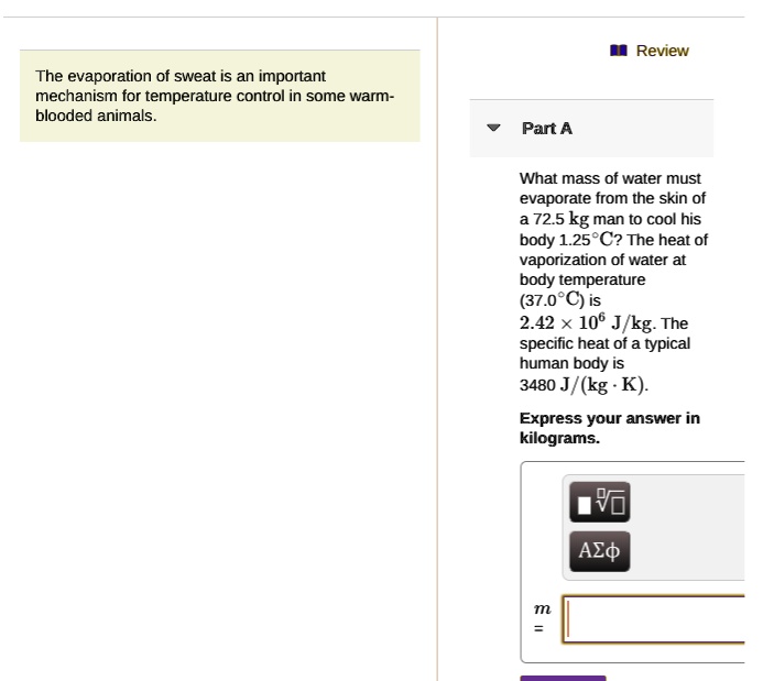 SOLVEDReview The evaporation of sweat is an important mechanism for