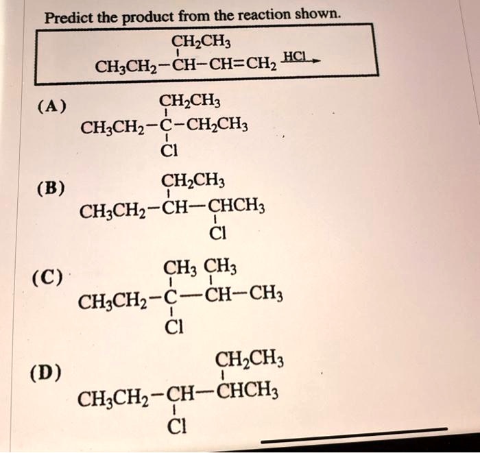 Predict the product from the reaction shown. CH2CH3 CH3CH2-CH-CH=CH2 ...