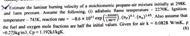 SOLVED: Estimate the laminar burning velocity of a stoichiometric ...