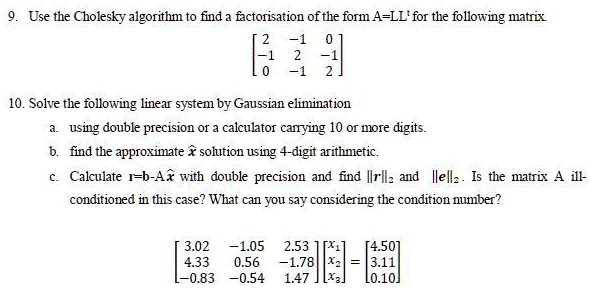 SOLVED: Use The Cholesky Algorithm To Find Factorization Of The Form A ...