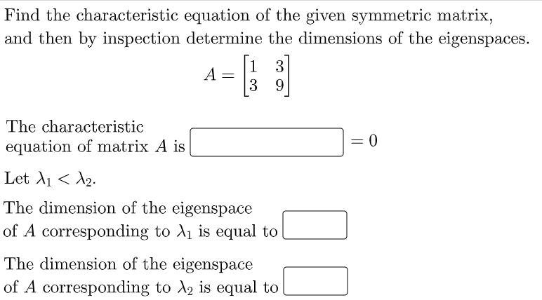 Solved Find The Characteristic Equation Of The Given Symmetric Matrix And Then By Inspection 1427