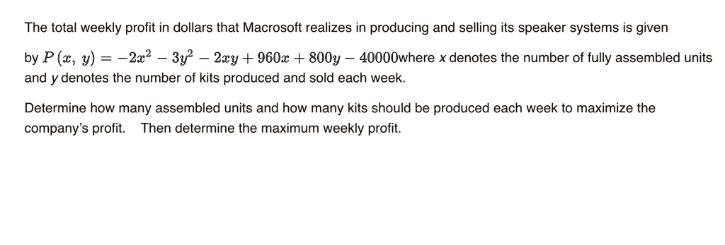 SOLVED: The Total Weekly Profit In Dollars That Macrosoft Realizes In ...