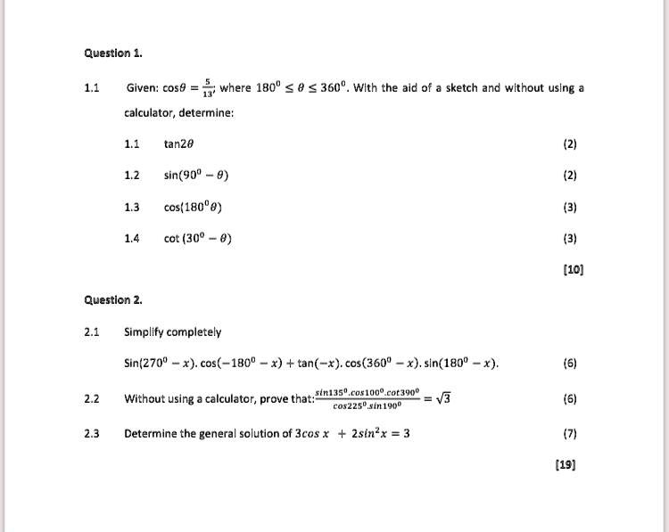 Solved Questicn 11 Given Cos9 5 Where 180 0 360 Wlth The Ald Of Sketch And Without Uslng Calculator Determine 11 Tan2e 12 Sin 90 1 3 Cosk 180 8 Cot 30 10