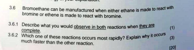 SOLVED 3 6 Bromoethane Can Be Manufactured When Either Ethane Is Made 