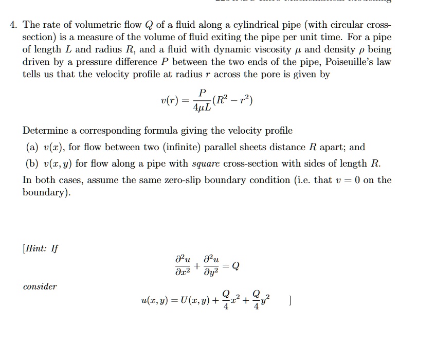 SOLVED: The rate of volumetric flow Q of a fluid along a cylindrical ...