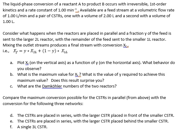 The liquid-phase conversion of a reactant A to product B occurs with ...