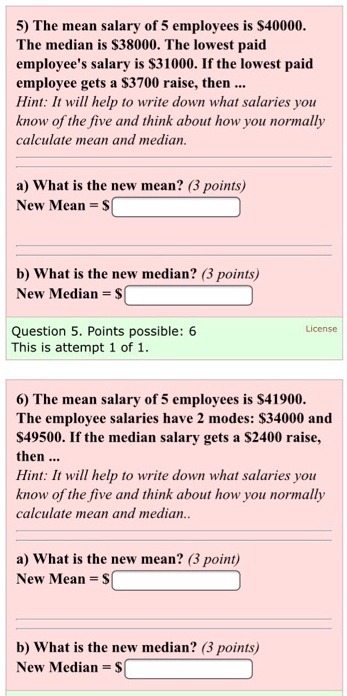 SOLVED: 5) The mean salary of 5 employees is 540000. The median is 538000.  The lowest paid employee salary is 31000 If the lowest paid employee gets  53700 raise; then Hint: It