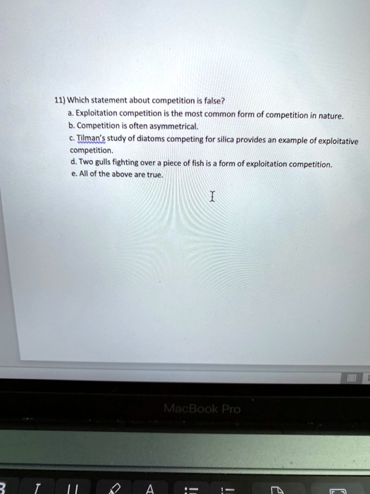 SOLVED: 11) Which statement about competition false? Exploitation ...