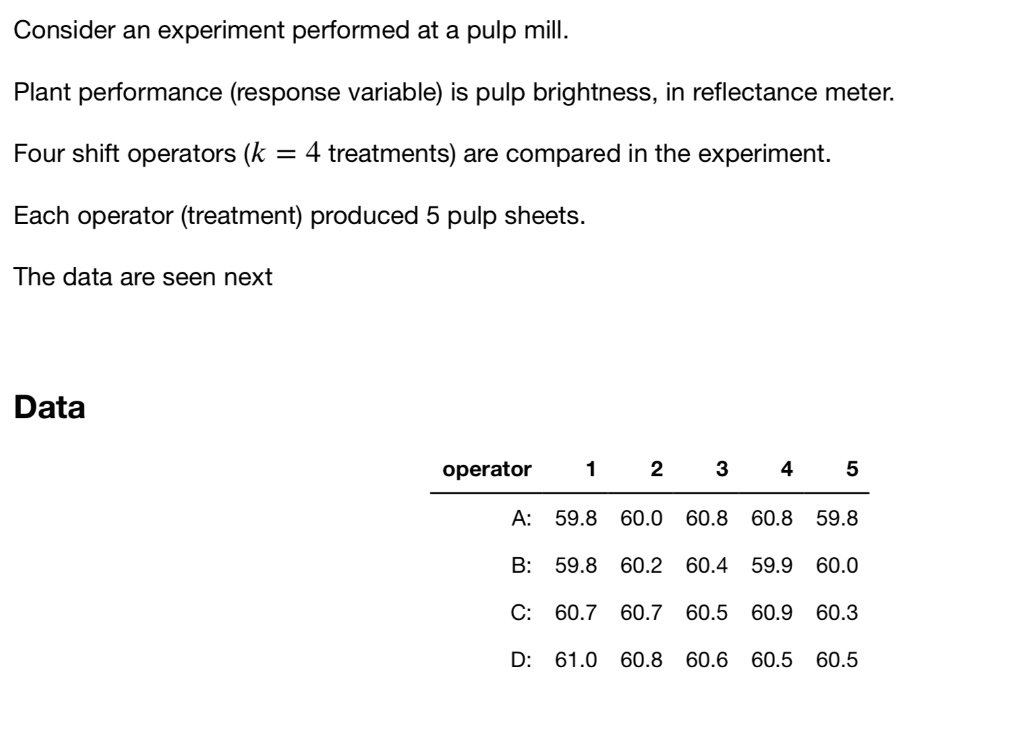 Pulp Operator SOLVED: Consider an experiment performed at a pulp mill. Plant ...