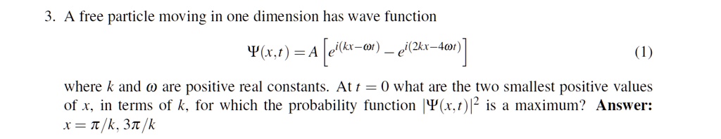 A free particle moving in one dimension has a wave function Y(x,t) = A ...