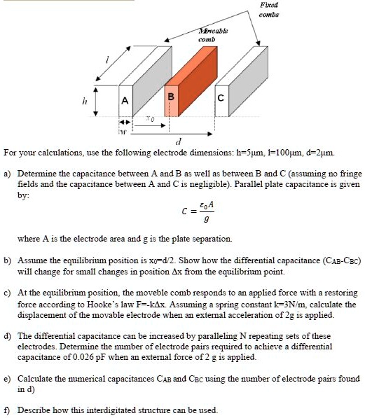 1 Fixed combs Moveable comb h A B C xo d For your calculations, use the ...