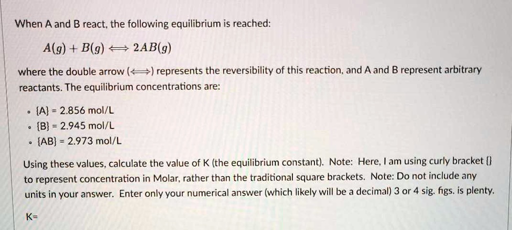 when a and b react the following equilibrium is reached ag bg 2abg ...