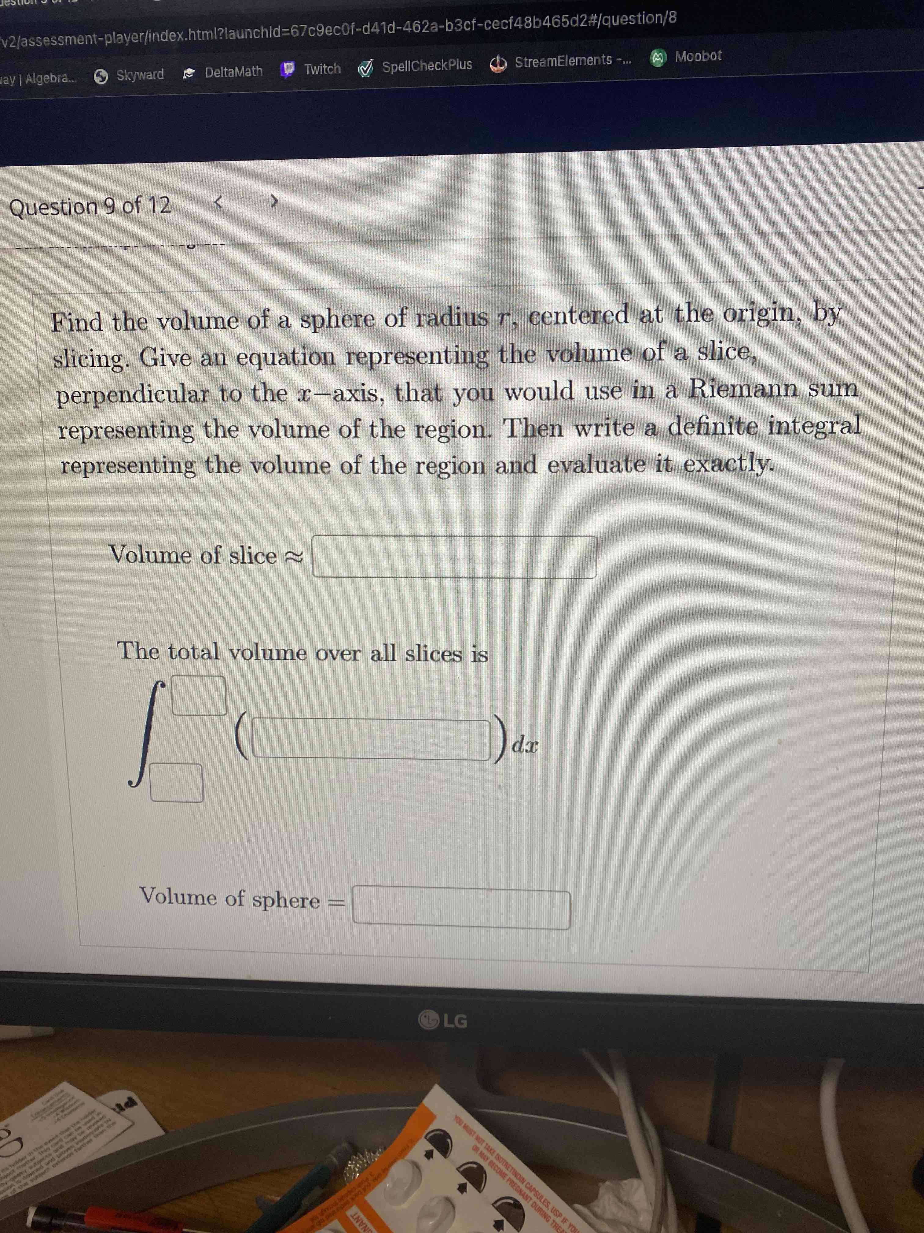 SOLVED: Question 9 of 12 Find the volume of a sphere of radius r ...