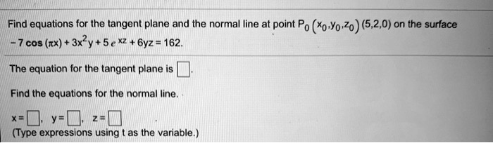 Find Equations For The Tangent Plane And The Normal L… Solvedlib