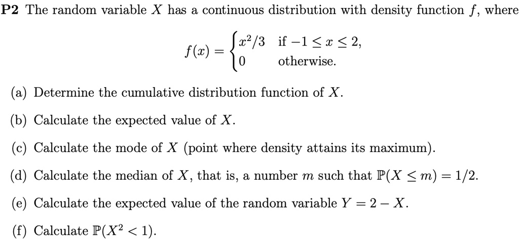 p2 the random variable x has a continuous distribution with density ...