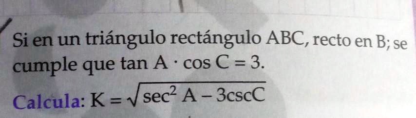 SOLVED: Si Un Triángulo Rectángulo ABC Recto En B Se Cumple Que TanA ...