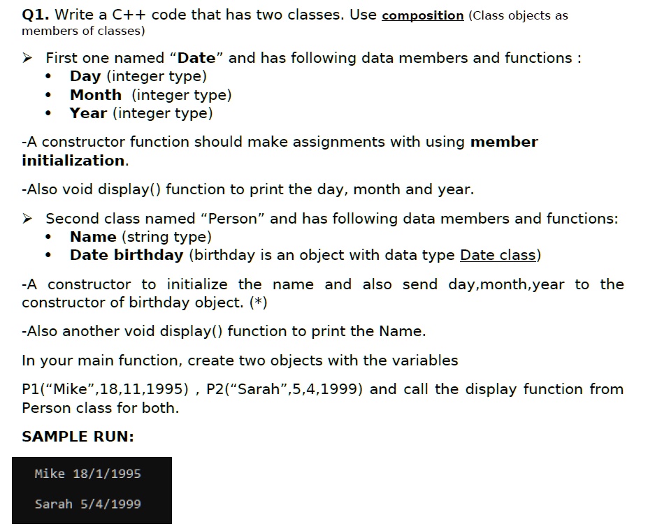SOLVED: Q1. Write a C++ code that has two classes. Use composition ...