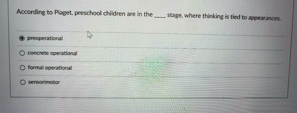 According to piaget preschoolers are 2025 in which stage of thinking