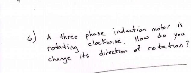6) A three phase induction motor is rotating clockwise. How...