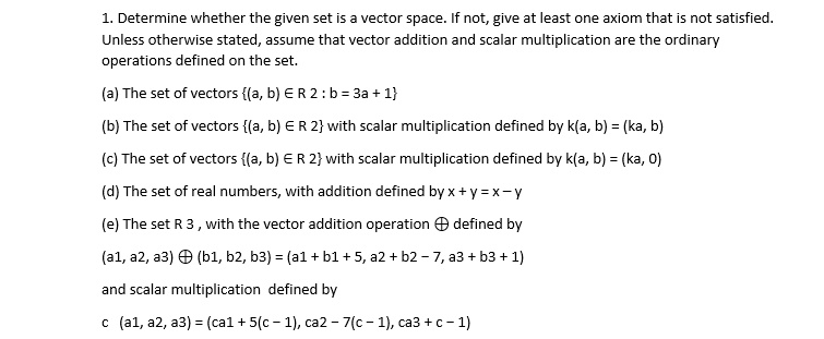 SOLVED: Determine whether the given set is vector space. If not, give ...