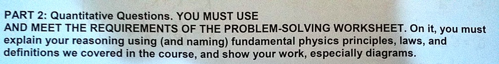 PART 2: Quantitative Questions. YOU MUST USE AND MEET THE REQUIREMENTS ...