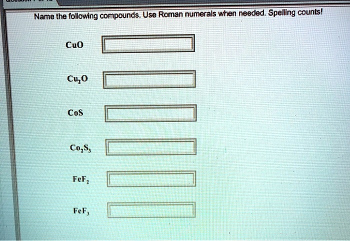 solved-name-the-following-compounds-use-roman-numerals-when-needed