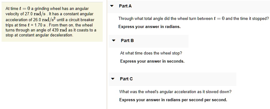 SOLVED: Part A At time =0 grinding wheel has an angular velocity of 27 ...