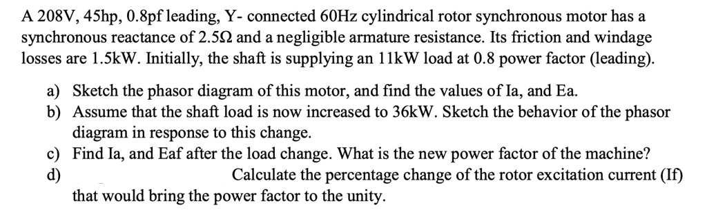 SOLVED: A 208V, 45 hp, 0.8 power factor leading, Y-connected 60 Hz ...