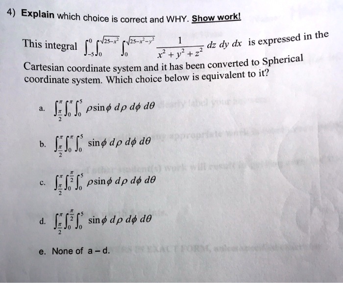 SOLVED: Explain which choice is correct and WHY. Show work expressed in ...