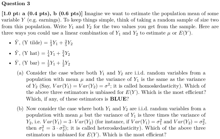 question 3 10 pt a 04 pts b 06 pts imagine we want to estimate the population mean of some variable y eg earnings to keep things simple think of taking a random sample of size two from this  30055