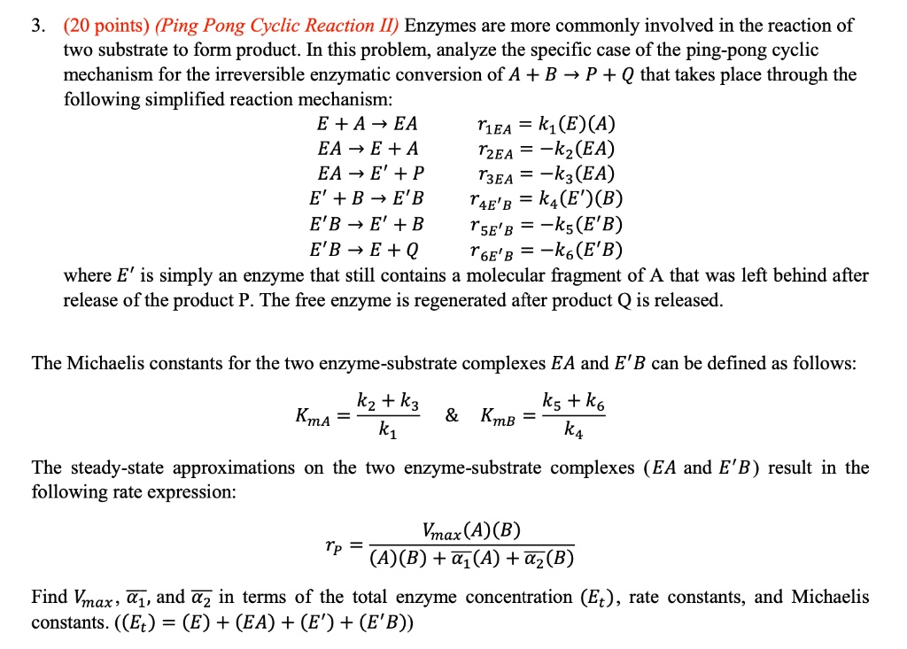 SOLVED (20 points) (Ping Pong Cyclic Reaction II) Enzymes are more