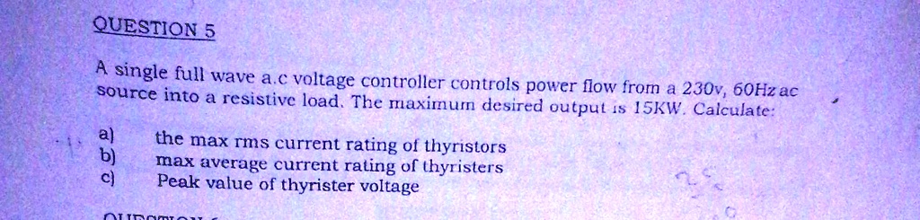 SOLVED: a) The max RMS current rating of thyristors b) Max average ...