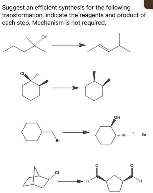 SOLVED: Suggest an efficient synthesis for the following transformation ...