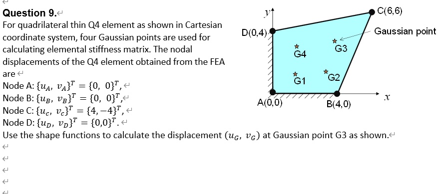 Question 9: For the quadrilateral thin Q4 element, as shown in the ...